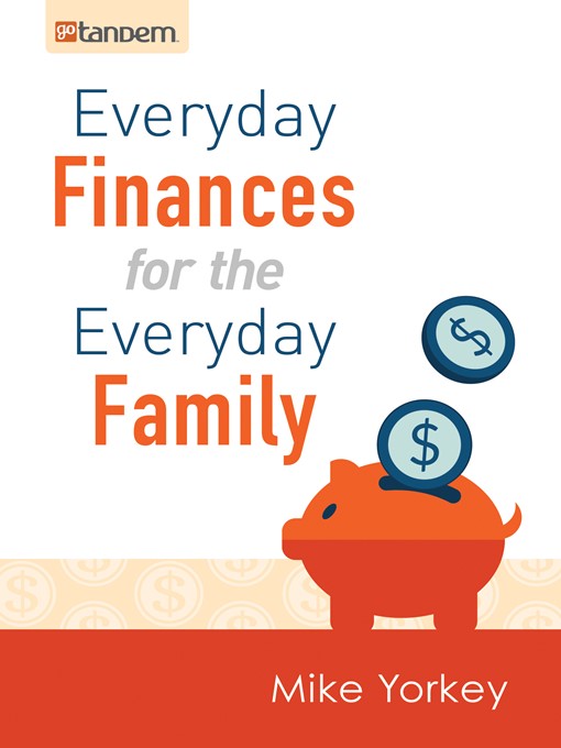 Title details for Everyday Finances for the Everyday Family by Mike Yorkey - Available